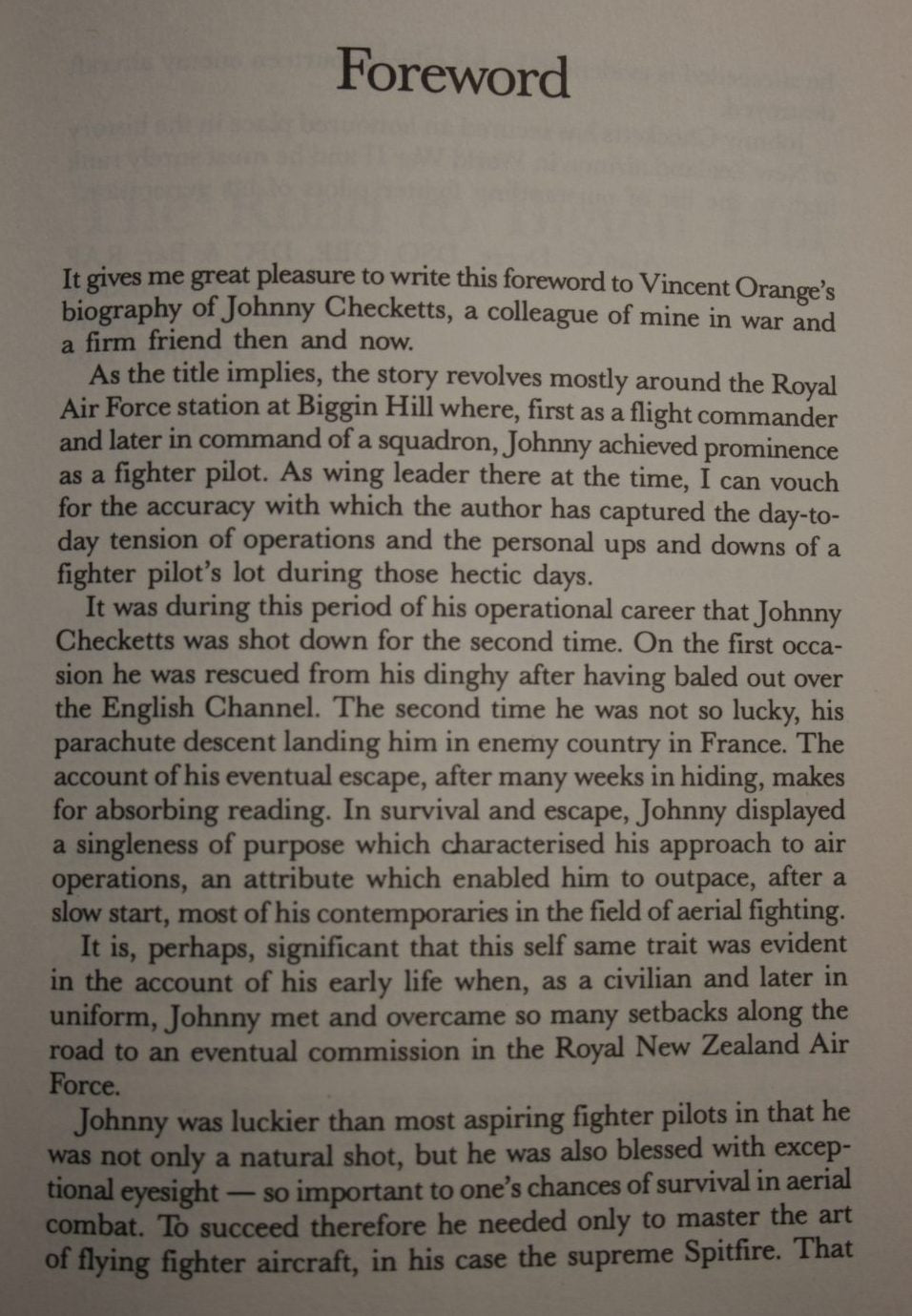 The Road to Biggin Hill : A Life of Wing Commander Johnny Checketts, DSO, DFC, American Silver Star, Polish Cross of Valour, RNZA. by Vincent Orange.