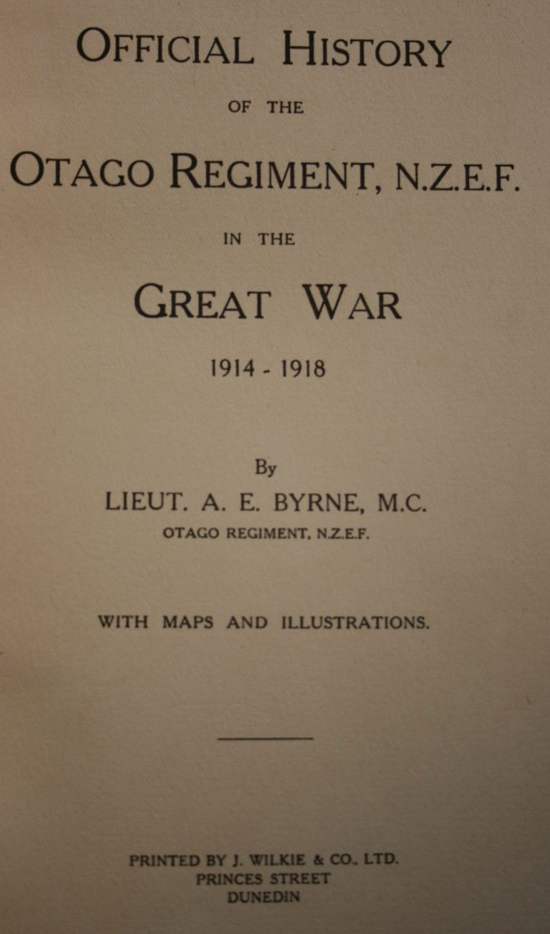 Official History of the Otago Regiment, N.Z.E.F. In the Great War 1914-1918 by Byrne, A. E. (Lieut).