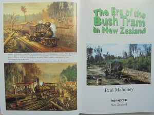 The Era of the Bush Tram in New Zealand. By Paul Mahoney