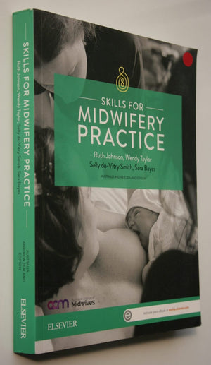 Skills for Midwifery ­Practice. Anz Edition (2019) Bayes, De-Vitrys Smith, Maude