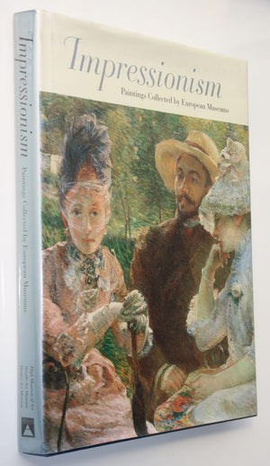 Impressionism. Paintings ­Collected by European ­Museums By Dumas, Ann, High Museum of Art, Michael E. Shapiro.