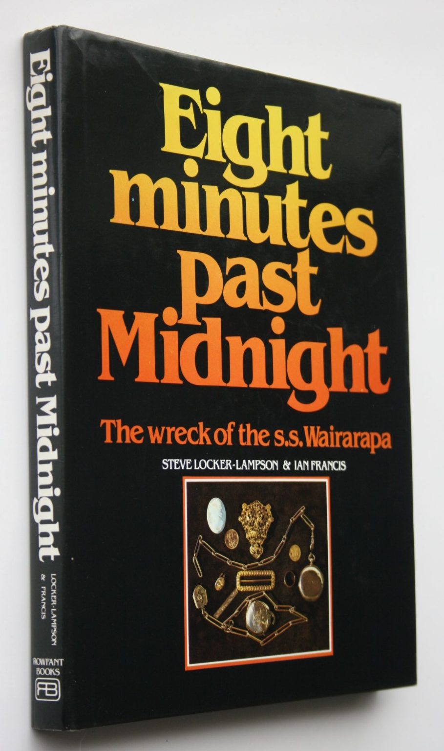 Eight Minutes Past Midnight: the Wreck of the S. S. Wairarapa by Steve Locker-Lampson And Ian Francis.