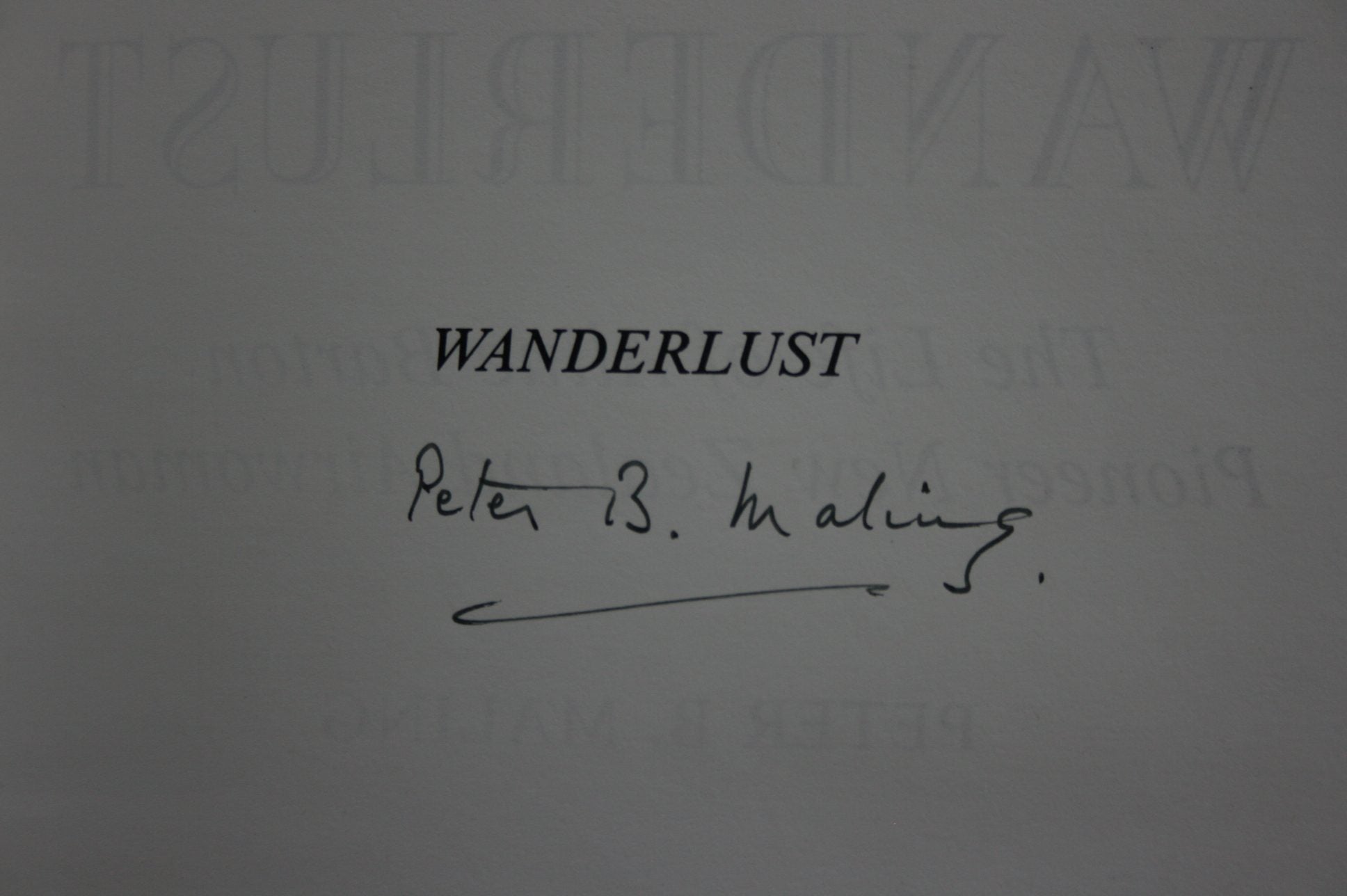 Wanderlust - The Life of a Pioneer New Zealand Airwoman. SIGNED BY AUTHOR PETER MALING. No owner inscriptions. VERY SCARCE.