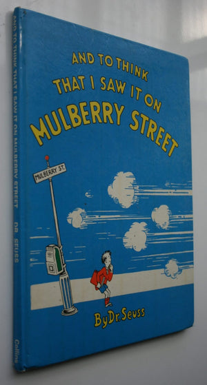 And to Think That I Saw It on Mulberry Street. By Dr. Seuss.  VERY SCARCE FIRST UK EDITION. CONTAINS ALL THE BANNED REFERENCES.