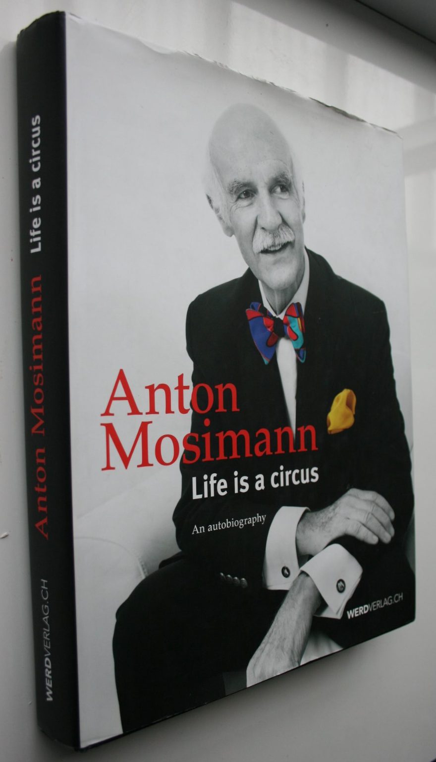 Life is a Circus by Anton Mosimann.