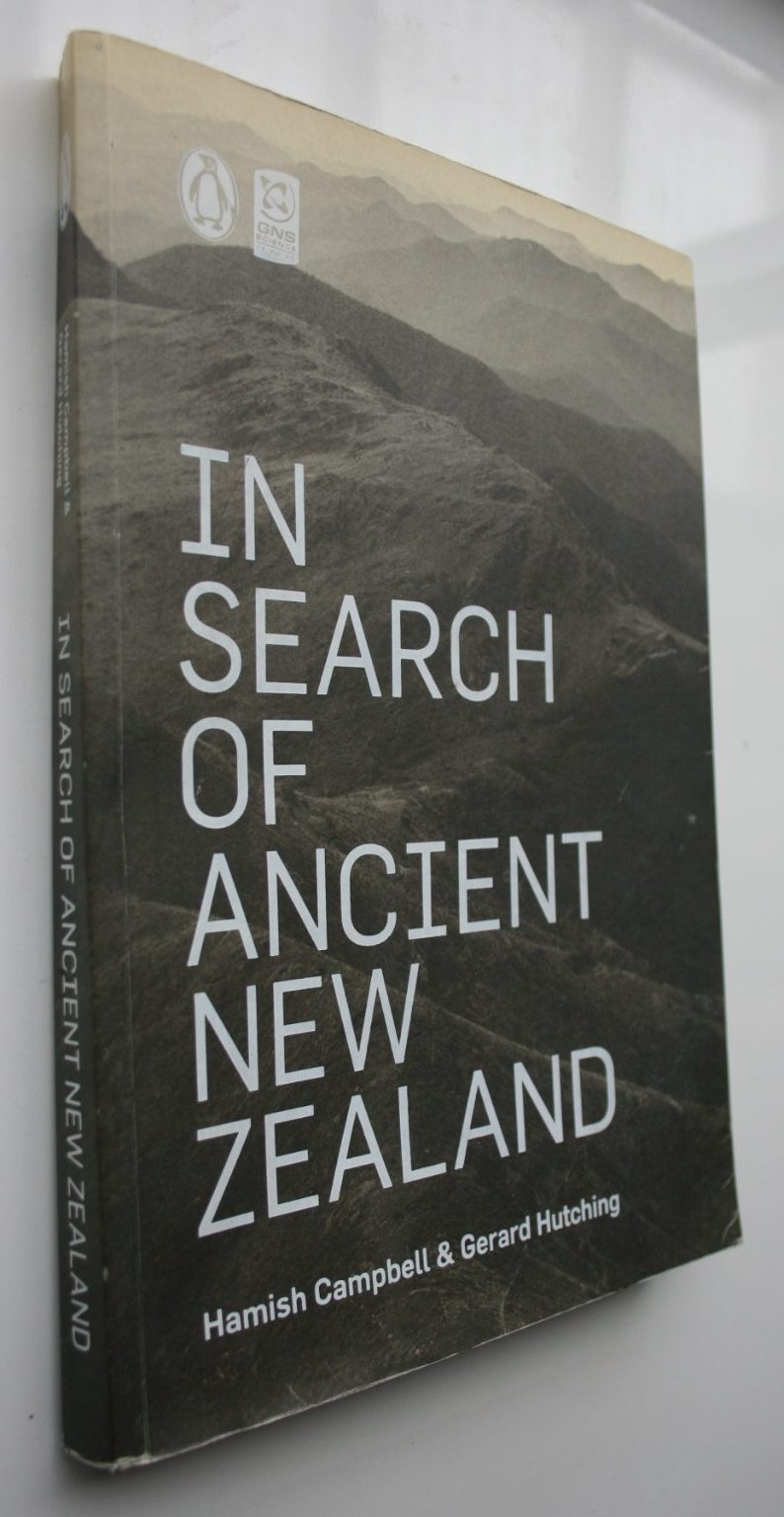 In Search of Ancient New Zealand by Hamish Campbell And Gerard Hutching.