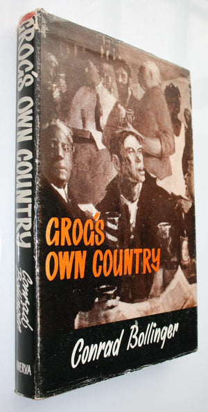 Grog's Own Country: The Story of Liquor Licensing in New Zealand by Conrad Bollinger.