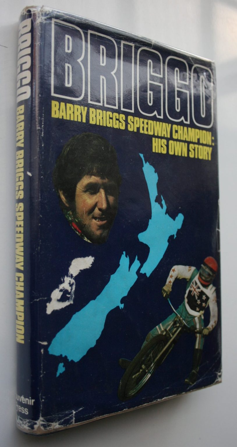 BRIGGO - Barry Briggs Speedway Champion: His Own Story by Barry Briggs.