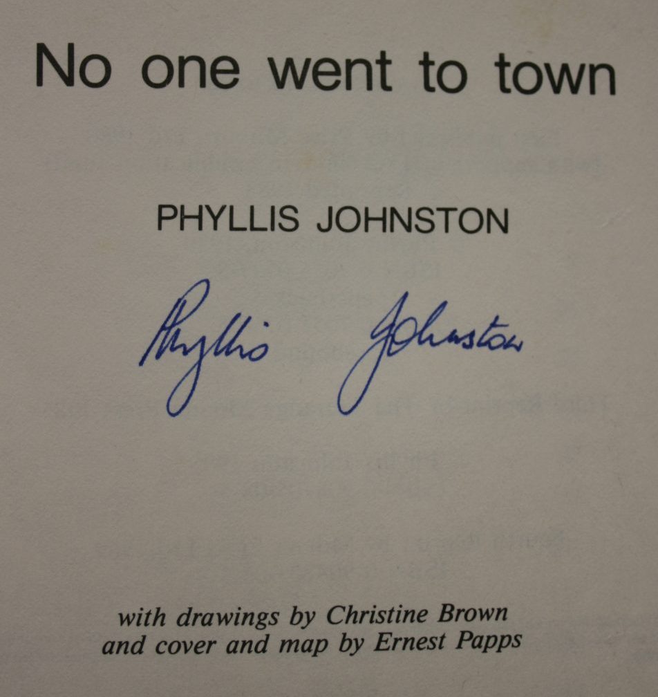 No One Went To Town by Phyllis Johnston (SIGNED by author)