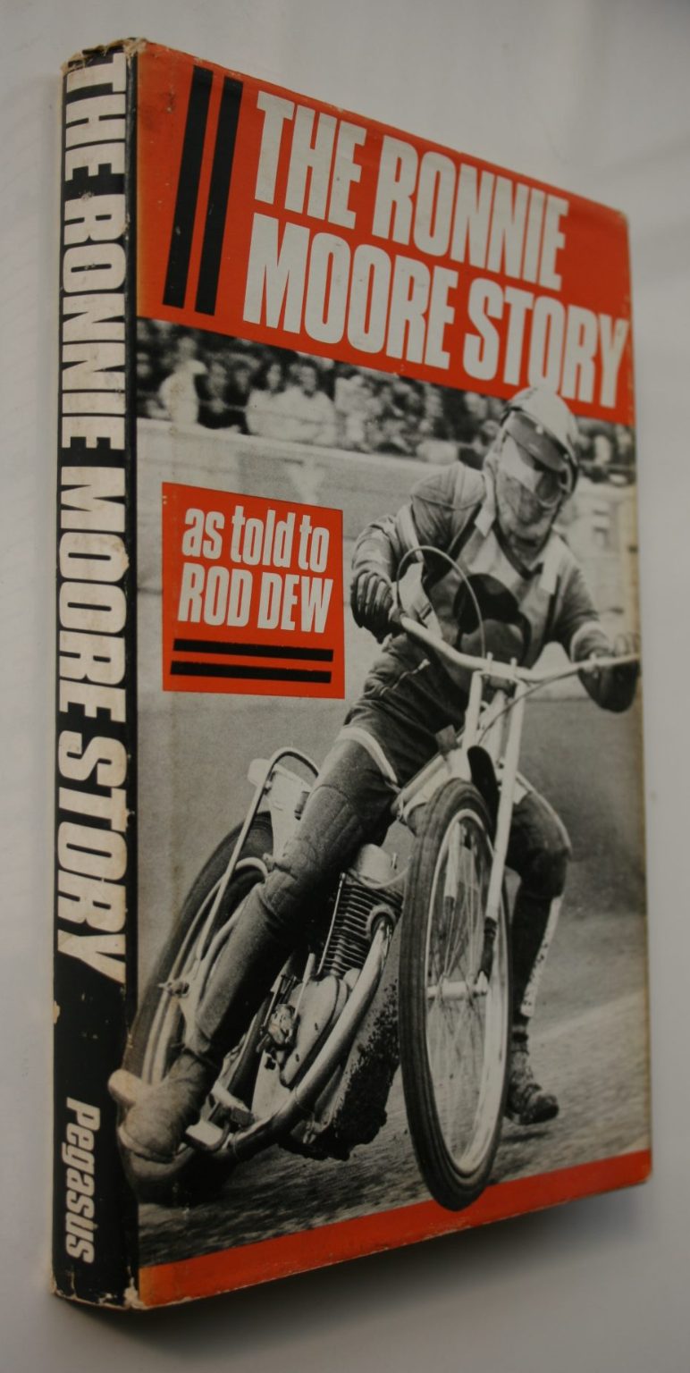 The Ronnie Moore story as told to Rod Dew. 1976. FIRST EDITION, VERY SCARCE.