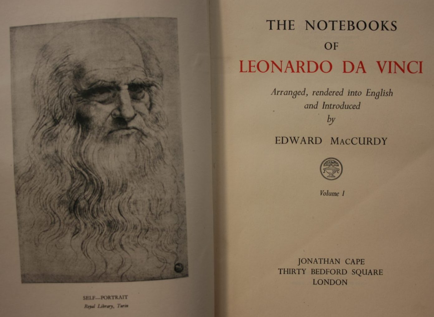 The Notebooks of Leonardo Da Vinci, Volumes 1 and 2. Arranged, rendered into English and Introduced by Edward MacCurdy.