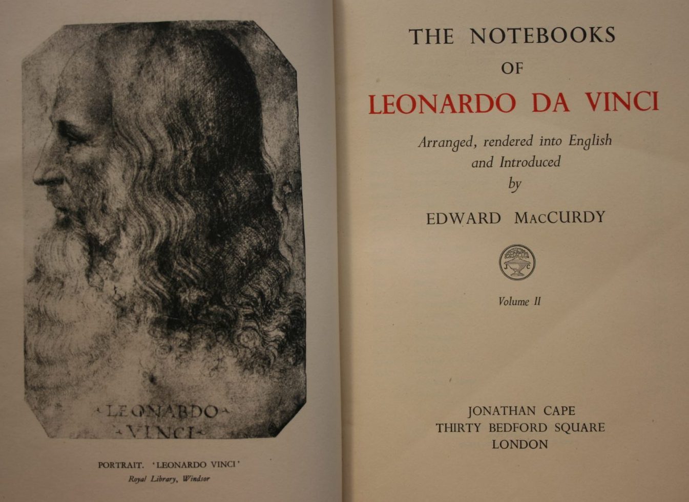 The Notebooks of Leonardo Da Vinci, Volumes 1 and 2. Arranged, rendered into English and Introduced by Edward MacCurdy.