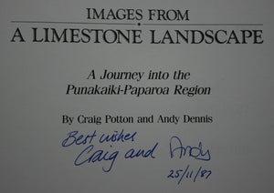 Images from a Limestone ­Landscape Journey into the Punakaiki-Paparoa Region By Craig Potton, Andy Dennis. SIGNED BY BOTH AUTHORS.