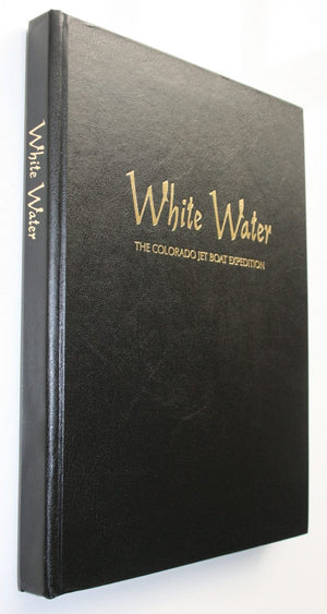 White Water the Colorado Jet Boat Expedition - 50th Anniversary Edition 1960-2010 by Joyce Hamilton.