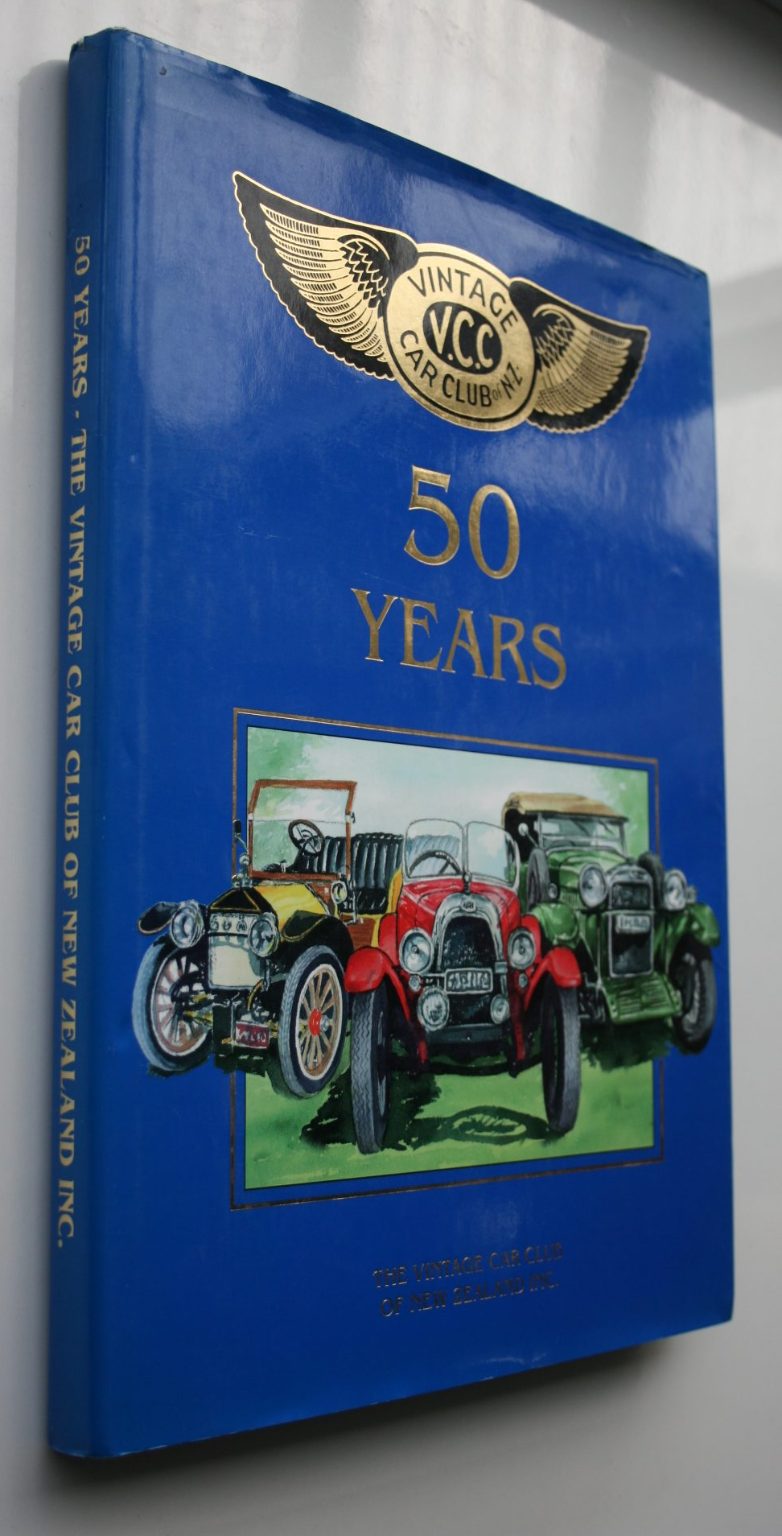 50 Years, Vintage Car Club of New Zealand BY Mollie Anderson (Editor).