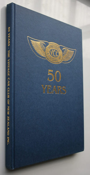 50 Years, Vintage Car Club of New Zealand BY Mollie Anderson (Editor).