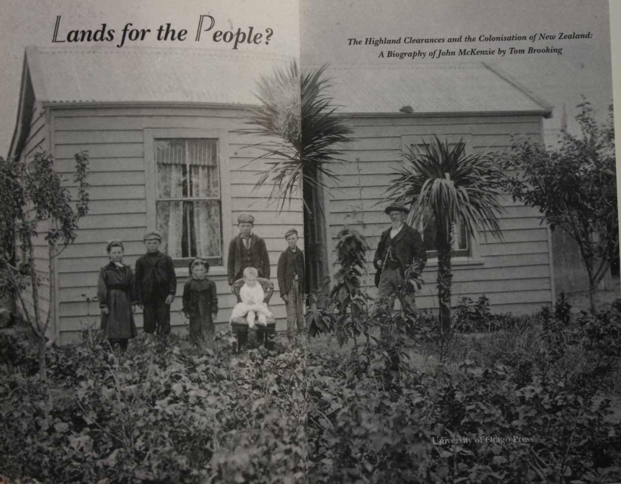 Lands for the People? The Highland Clearances and the Colonization of New Zealand : A Biography of John McKenzie. SIGNED BY AUTHOR.