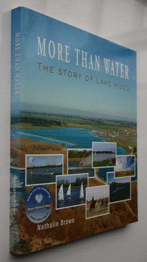 More Than Water The Story of Lake Hood By Nathalie Brown. SCARCE.