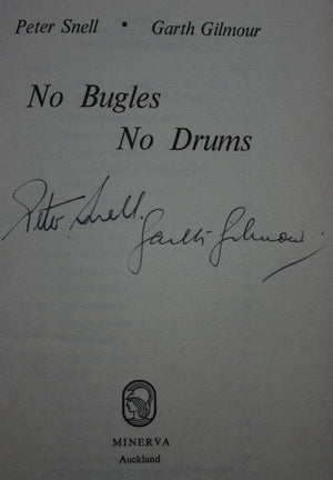 No Bugles No Drums BY Peter Snell, Garth Gilmour. (SIGNED BY BOTH AUTHORS)