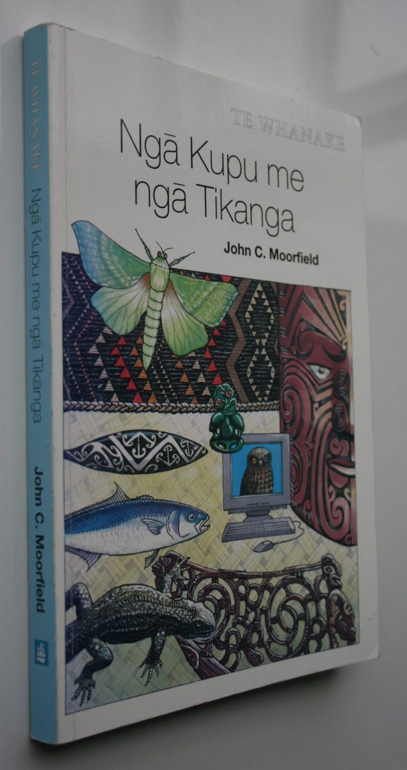 TE Whanake Nga Kupu ME ­Nga Tikanga SIGNED inscription by John Moorfield