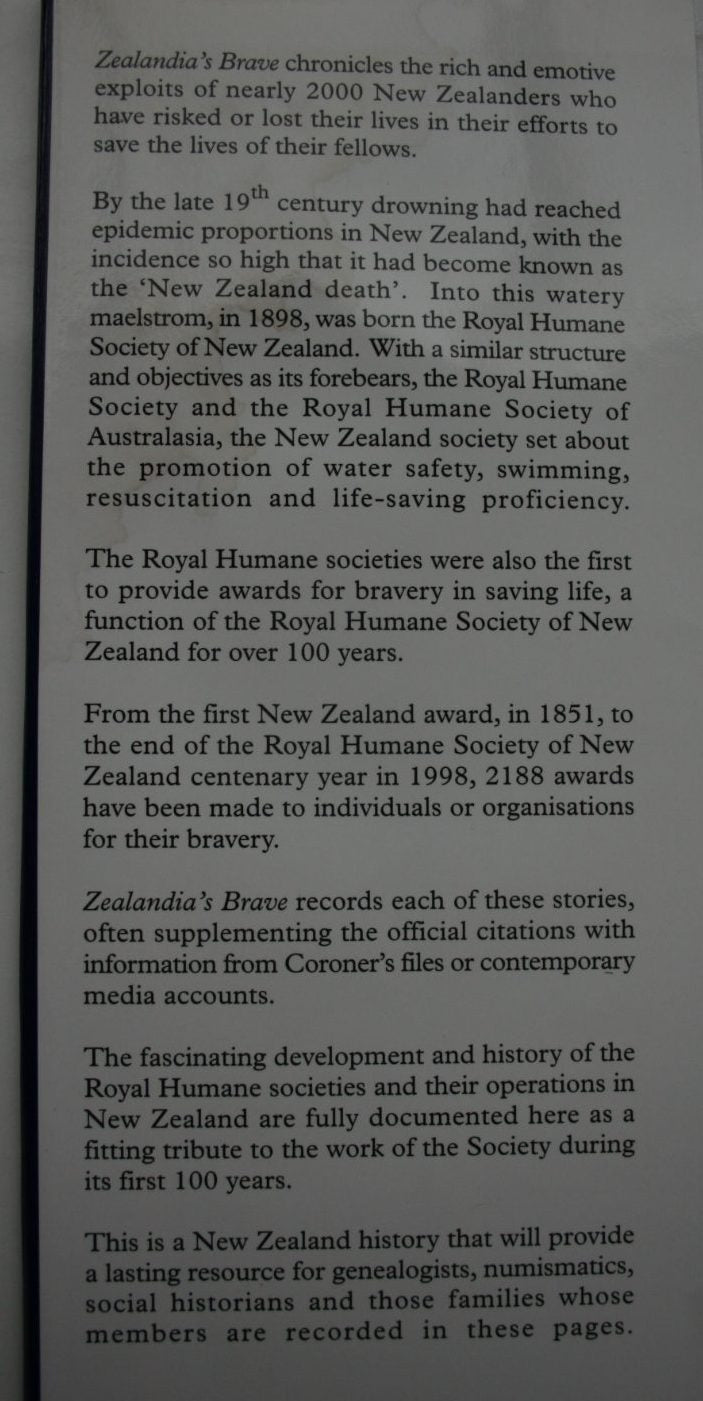 Zealandia's Brave: The Royal Humane Societies in New Zealand 1850 to 1998. by John D Wills.