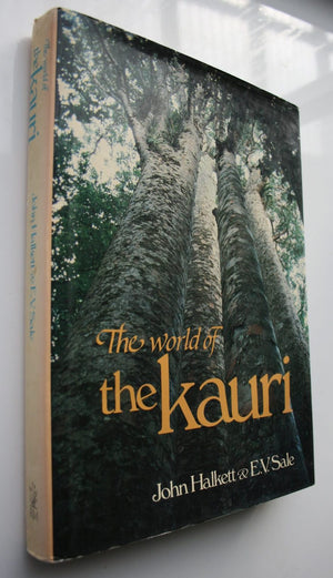 The world of the Kauri by HALKETT, John &amp; SALE, E.V.