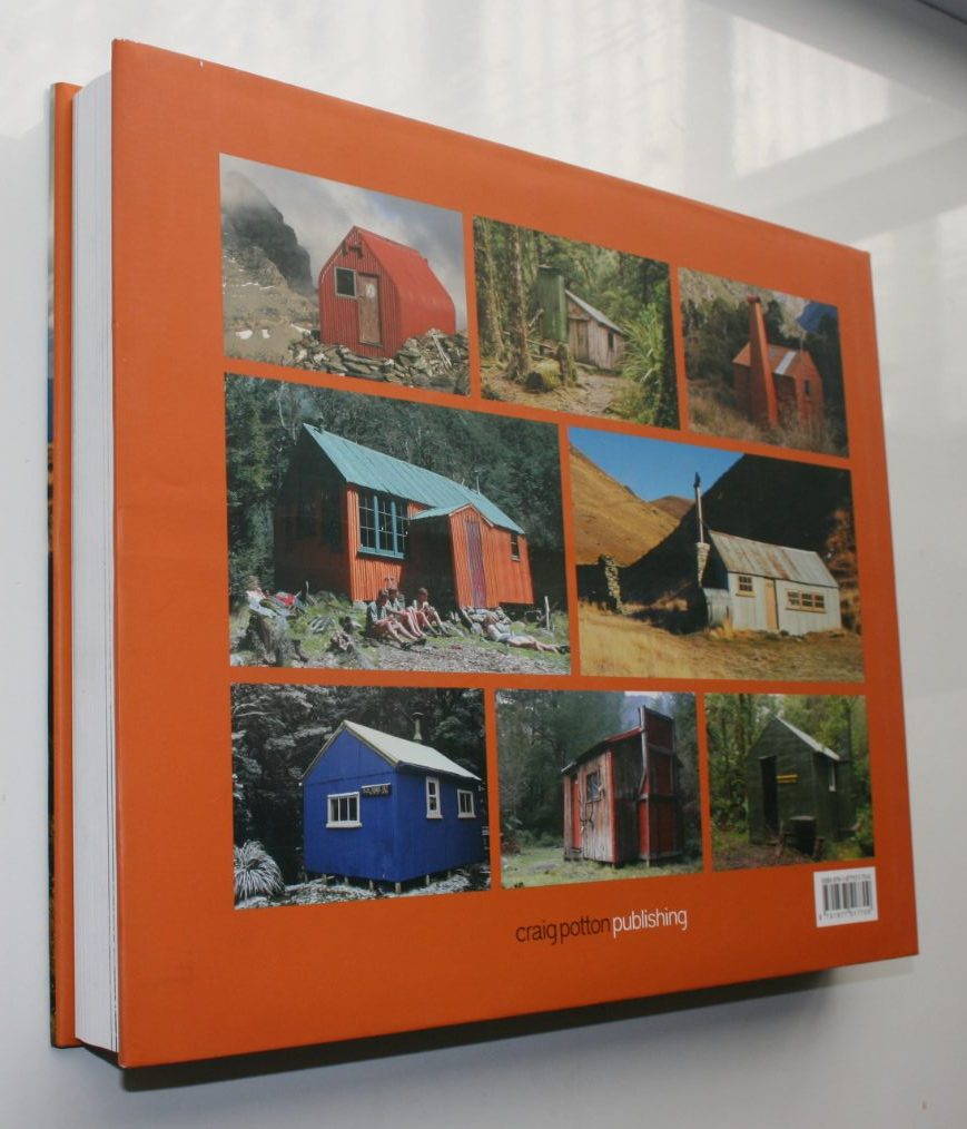 Shelter from the Storm The Story of New Zealand's Backcountry Huts By Shaun Barnett, Rob Brown, Geoff Spearpoint.