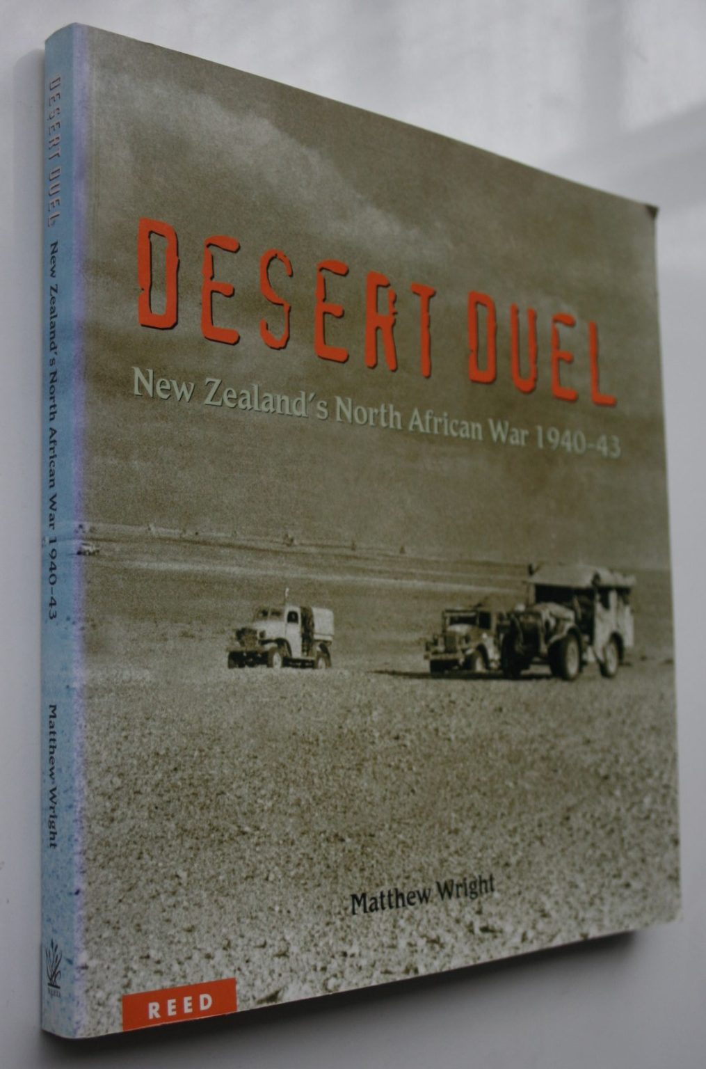 Desert Duel. New Zealand's North African War 1940-43. By Matthew Wright.