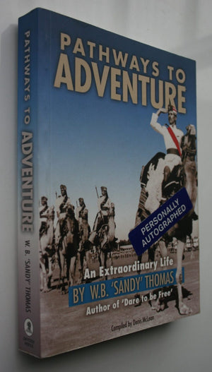 Pathways to Adventure by W. B. Sandy Thomas. SIGNED by AUTHOR W. B. 'Sandy' Thomas.