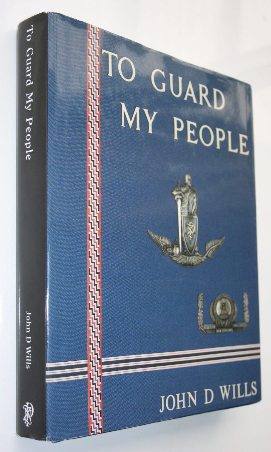 To Guard My People. Honours and Awards to the Police in New Zealand 1861 - 1995 By John D. Wills.