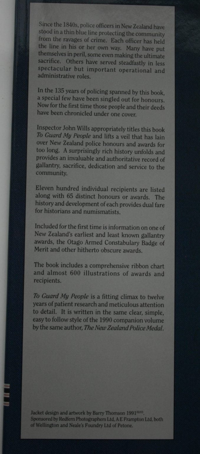 To Guard My People. Honours and Awards to the Police in New Zealand 1861 - 1995 By John D. Wills.