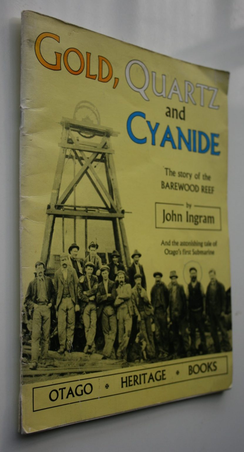 Gold, Quartz and Cyanide: The Story of the Barewood Reef by John Ingram.