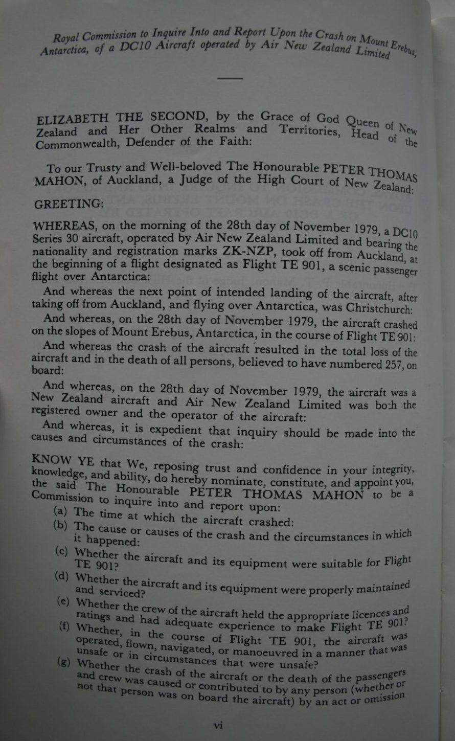 Report of the Royal Commission To Inquire Into the Crash on Mount Erebus, Antarctica of a DC10 Aircraft Operated By Air New Zealand Limited 1981.