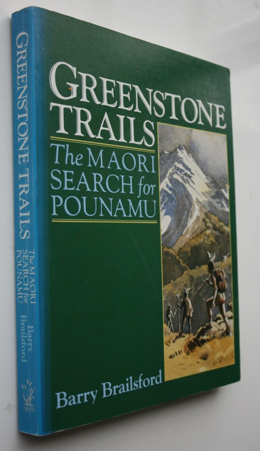 Greenstone Trails: The Maori Search for Pounamu by Barry Brailsford.