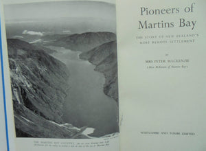 Pioneers of Martins Bay : The Story of New Zealand's Most Remote Settlement. By Alice Mckenzie.