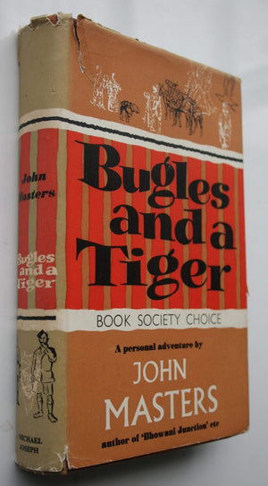 Bugles and a Tiger. A Personal Adventure. By John Masters. 1st edition