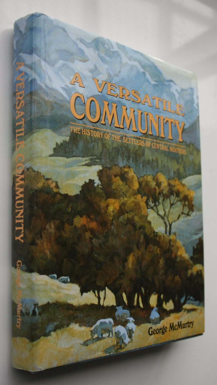 A Versatile Community The History of the Settlers of Central Moutere. SIGNED