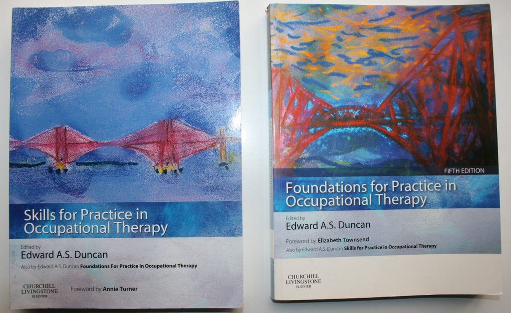 Foundations for Practice in­ Occupational Therapy, Skills for Practice in ­Occupational Therapy, By Duncan, Edward A. S.