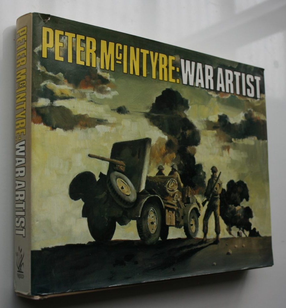 Peter McIntyre, War Artist by Peter McIntyre.