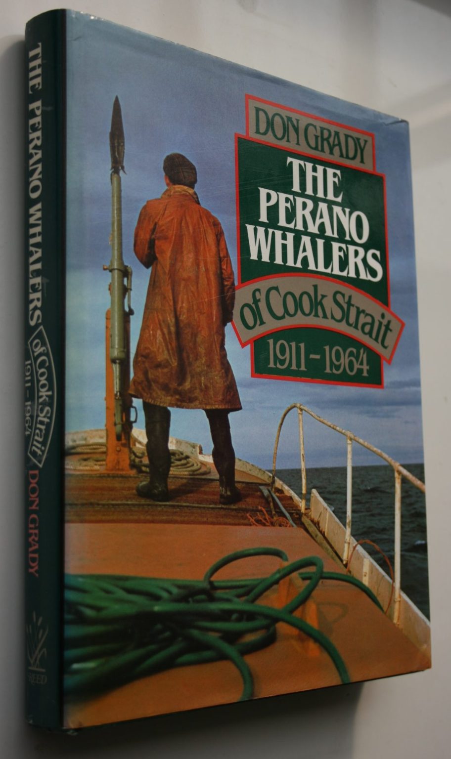 The Perano whalers of Cook Strait, 1911-1964 By Don Grady. Hardback 1982. FIRST EDITION.