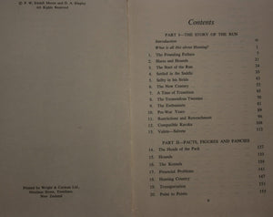 A Great Run. One Hundred Years With the Pakuranga Hounds 1872-1972 a History in Two Parts Part I the Story of the Run, Part II Facts Figures and Fancies. Author is Bingley D.A. Eisdell Moore P.W.