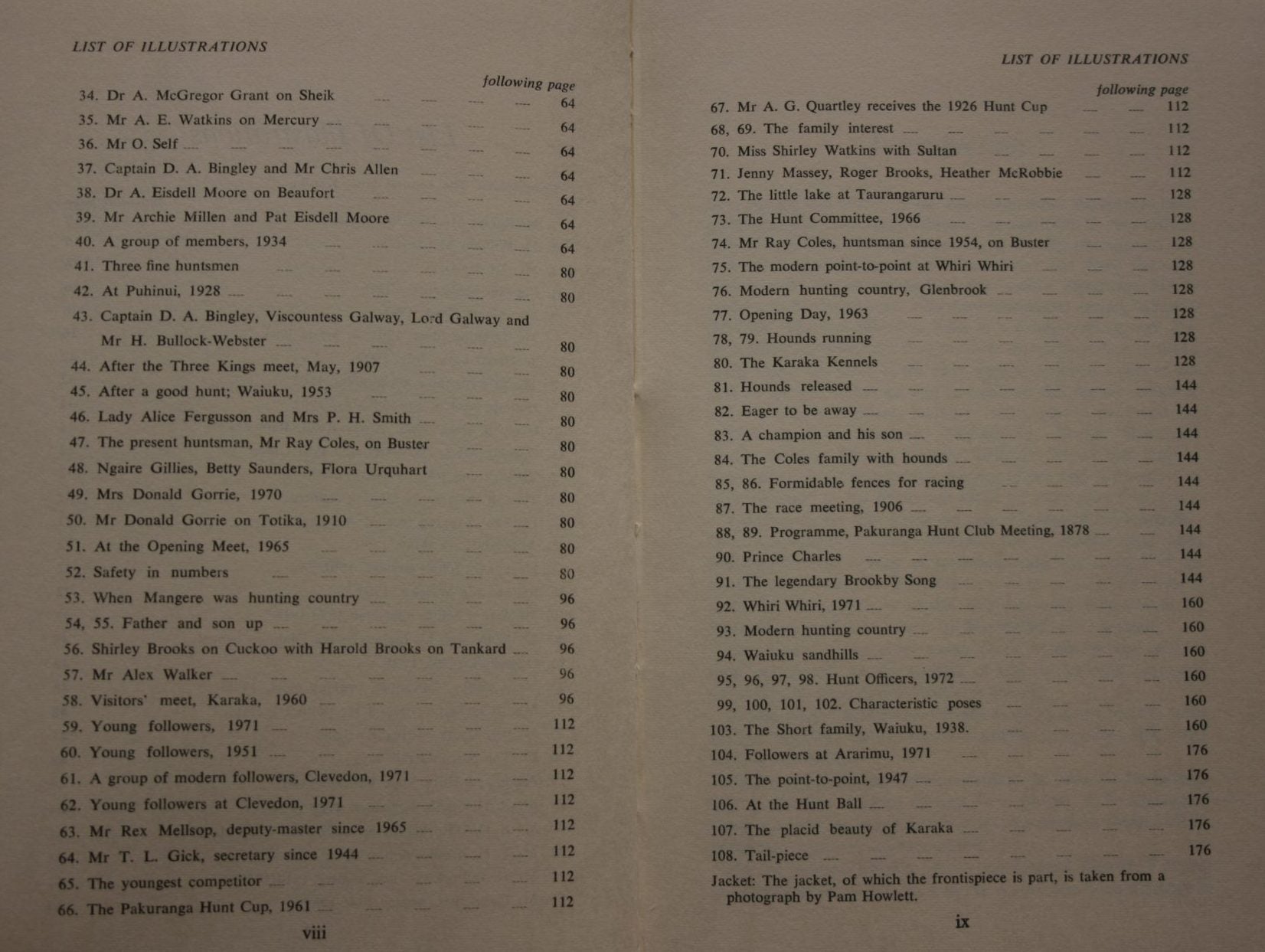 A Great Run. One Hundred Years With the Pakuranga Hounds 1872-1972 a History in Two Parts Part I the Story of the Run, Part II Facts Figures and Fancies. Author is Bingley D.A. Eisdell Moore P.W.