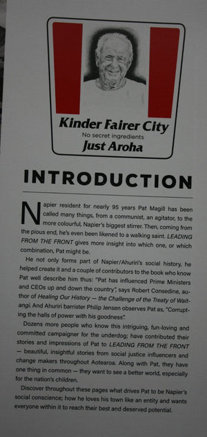 Leading from the Front: A Vocal Advocate for Love, Inclusion and a Better New Zealand. He Kaihautu, Kei Mua: He Reo Kaiwawao Maimai Aroha, Whakawhiti Kia Pai Ake Ai Aotearoa by Pat Magill. VERY SCARCE.