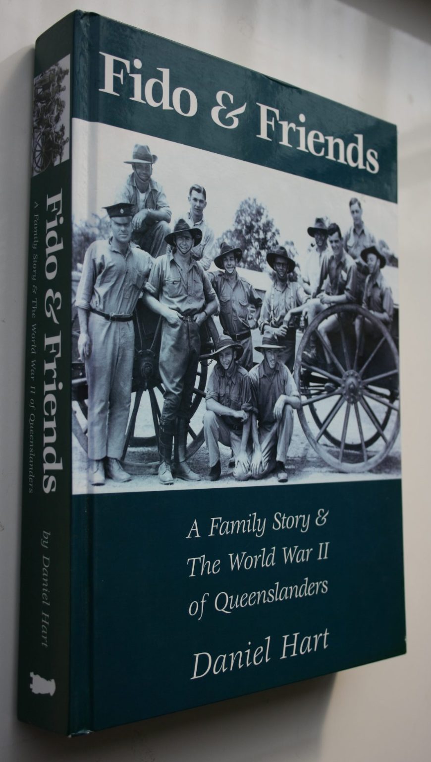 Fido and Friends : A Family Story and The World War II of Queenslanders by Daniel Hart.