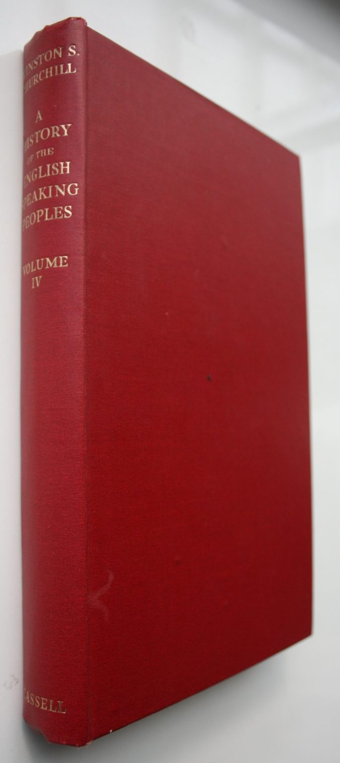 A History of the English Speaking Peoples (4 volumes) by Winston S. Churchill. ALL ARE FIRST BRITISH EDITIONS.