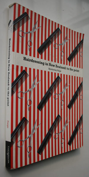 Guide to New Zealand Hairdressing Standards. By Kimberley Paige. (2008)