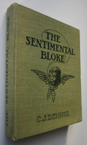 The Songs of a Sentimental Bloke By C. J. Dennis. (1916)