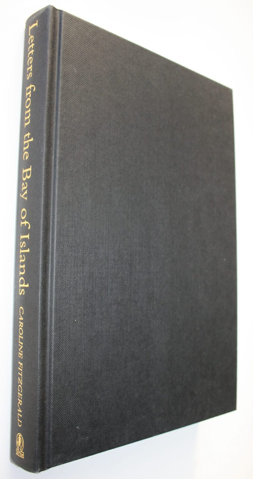 Letters from the Bay of Islands, The Story of Marianne Williams by Caroline Fitzgerald [editor]. first edition. SCARCE IN HARDBACK.