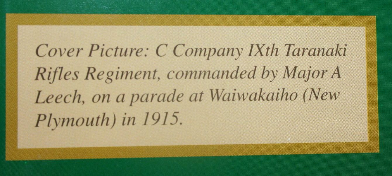 First And Strong The Wellington West Coast And Taranaki Regimental Story by Murray Moorhead.