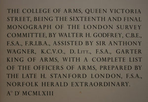 The College of Arms, Queen Victoria Street : being the sixteenth and final monograph of the London Survey Committee / by Walter H. Godfrey,  assisted by Sir Anthony Wagner.